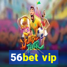 56bet vip