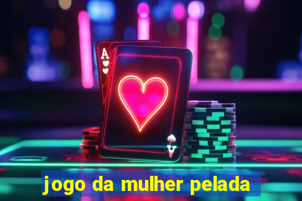 jogo da mulher pelada