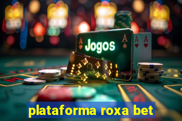 plataforma roxa bet