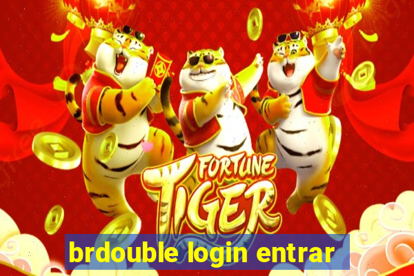 brdouble login entrar