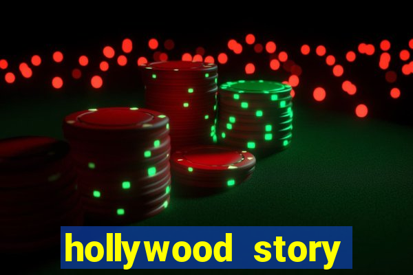 hollywood story dinheiro infinito