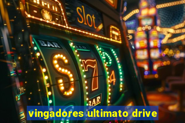 vingadores ultimato drive