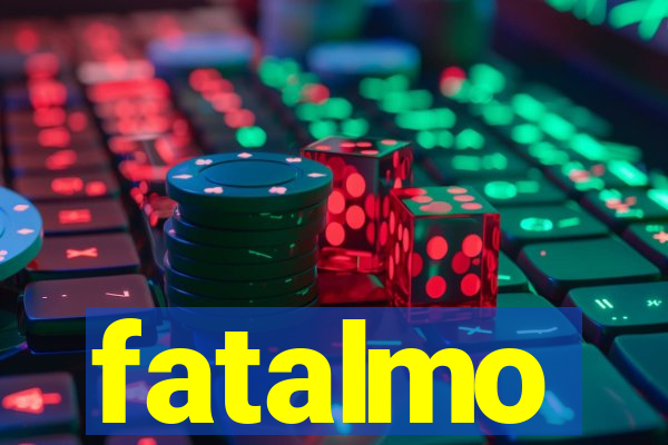 fatalmo