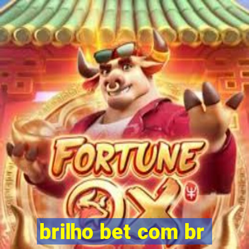 brilho bet com br