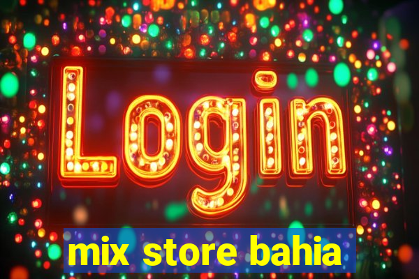 mix store bahia