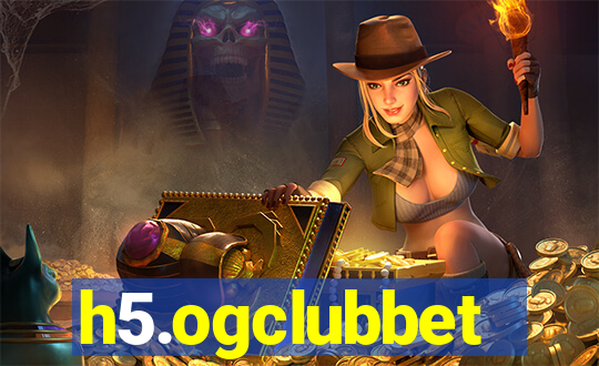 h5.ogclubbet