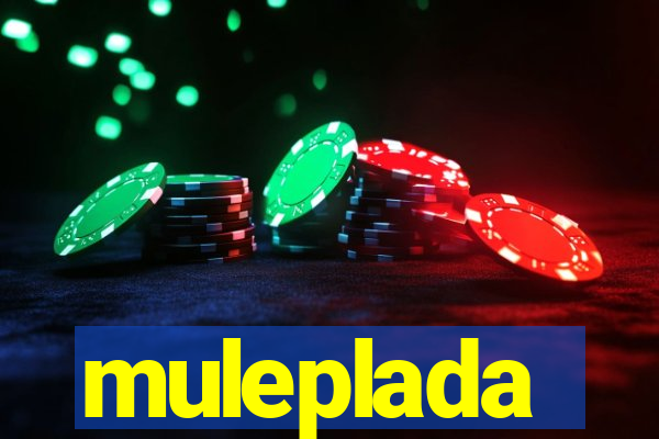 muleplada